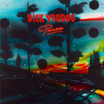 DICK VOODOO - Paradise LP